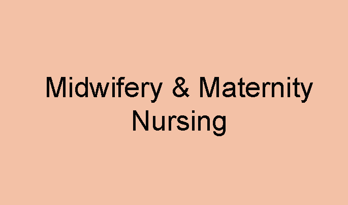 Midwifery & Maternity Nursing